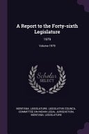 A Report to the Forty-Sixth Legislature 1979; Volume 1979
