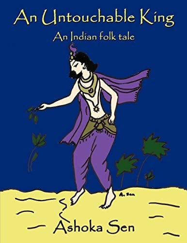 An Untouchable King An Indian Folk Tale
