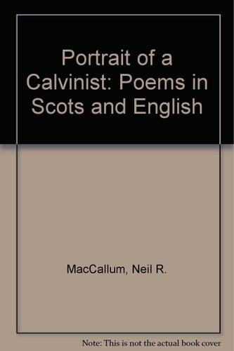 Portrait of a Calvinist Poems in Scots and English