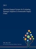 Decision Support System for Evaluating Strategic Suppliers in Sustainable Supply Chain
