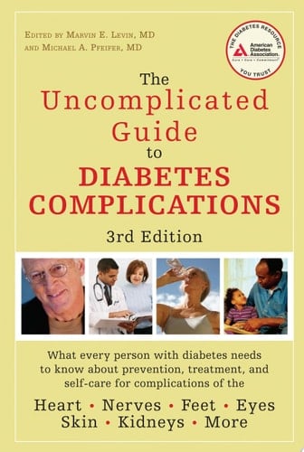 The Uncomplicated Guide to Diabetes Complications