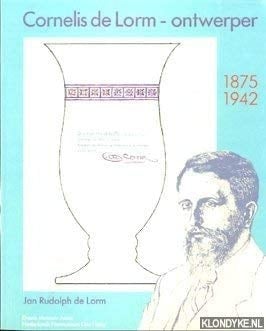 Cornelis de Lorm, ontwerper, 1875-1942