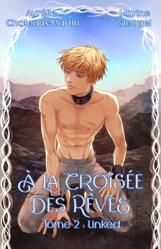 À la Croisée des Rêves: Épisode 2 - Linked (French Edition)