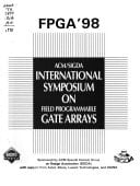 FPGA '98 : 1998 ACM/SIGDA sixth International Symposium on Field-Programmable Gate Arrays ; [Monterey, Doubletree Hotel, California, February 22 - 24, 1998]