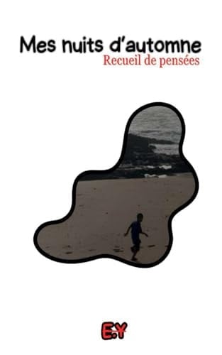 Mes nuits d'automne: Recueil de pensées et de poésie (French Edition)