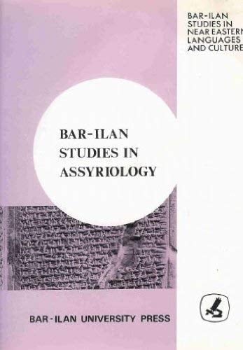 Bar-Ilan studies in Assyriology: Dedicated to Pinḥas Artzi (Bar-Ilan studies in Near Eastern languages and culture)