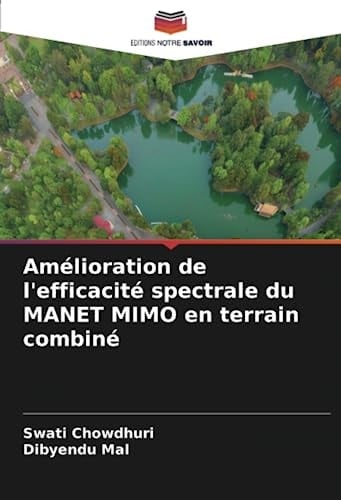 Amélioration de l'efficacité spectrale du MANET MIMO en terrain combiné (French Edition)