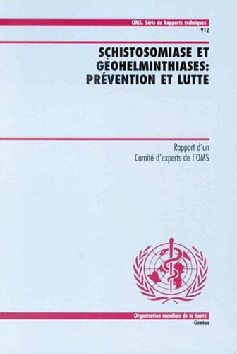 Schistosomiase et géohelminthiases prévention et lutte