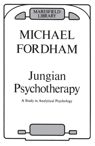 Jungian Psychotherapy A Study in Analytical Psychology