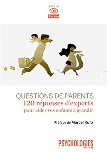 Questions de parents 120 réponses d'experts pour aider vos enfants à grandir