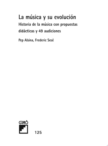La música y su evolución Historia de la música con propuestas didácticas y 49 audiciones