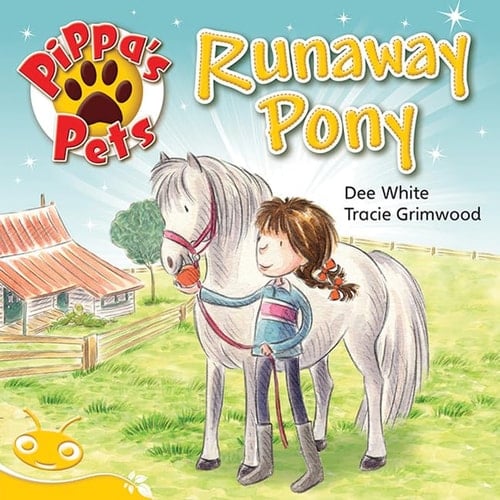 Bug Club Level 8 - Yellow: Pippa's Pets - Runaway Pony (Reading Level 8/F&P Level E)
