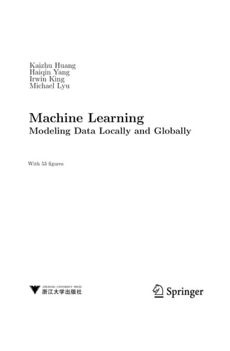 Machine Learning Modeling Data Locally and Globally