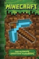 Minecraft The Ultimate Crafting Handbook: (Minecraft Diary, Minecraft Books)