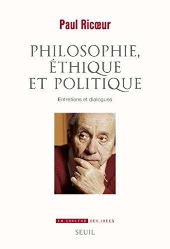 Philosophie, éthique et politique entretiens et dialogues