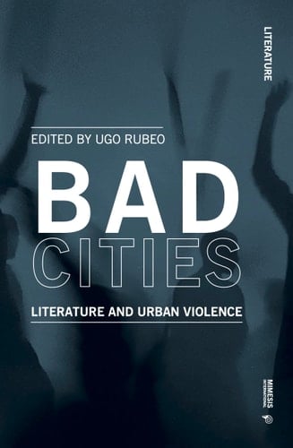 Bad Cities Literature and Urban Violence