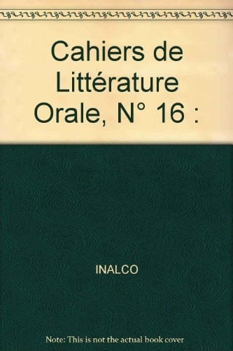 Cahiers de littérature orale, n° 16, 1984