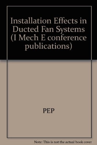 Installation Effects in Ducted Fan Systems 1-2 May 1984, 1 Birdcage Walk, Westminster, London