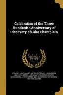 Celebration of the Three Hundredth Anniversary of Discovery of Lake Champlain