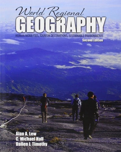 World Regional Geography: Human Mobilities, Tourism Destinations, Sustainable Environments