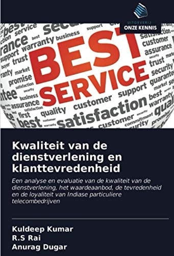 Kwaliteit van de dienstverlening en klanttevredenheid (Dutch Edition)