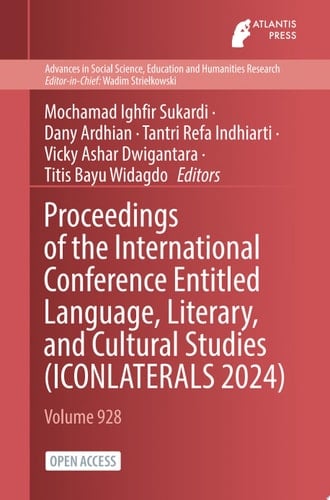 Proceedings of the International Conference Entitled Language, Literary, and Cultural Studies (ICONLATERALS 2024)