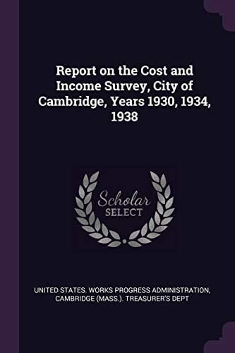 Report on the Cost and Income Survey, City of Cambridge, Years 1930, 1934, 1938