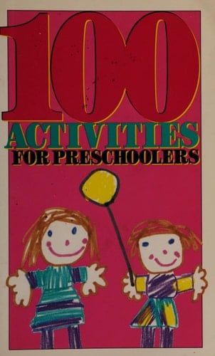 100 Activities for Preschoolers