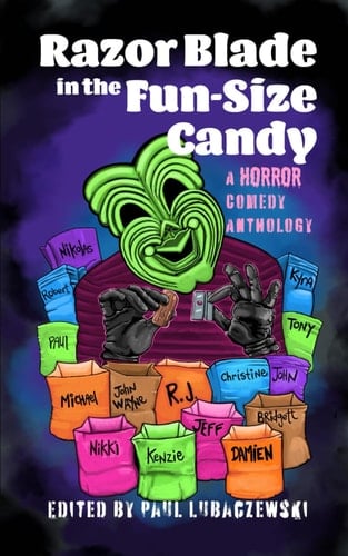 Razor Blade in the Fun-Size Candy A Horror Comedy Anthology