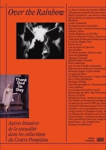 Over the rainbow autres histoires de la sexualité dans les collections du Centre Pompidou