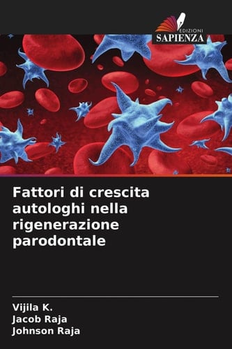 Fattori di crescita autologhi nella rigenerazione parodontale (Italian Edition)