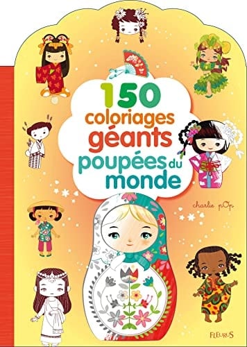 Poupées du monde 150 coloriages géants