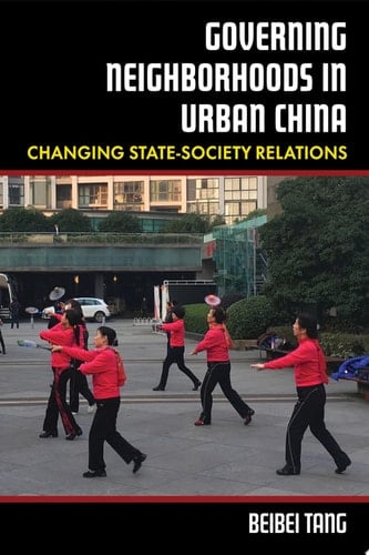 Governing Neighborhoods in Urban China Changing State-Society Relations