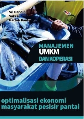 MANAJEMEN UMKM MODEL MANAJEMEN SENTRA INDUSTRI UMKM PADA WILAYAH PESISIR JAWA TIMUR