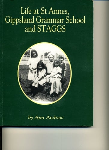 Life at St Annes, Gippsland Grammar School and STAGGS