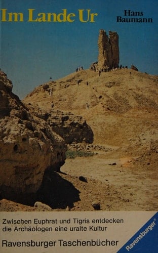 Im Lande Ur die Entdeckung Altmesopotamiens