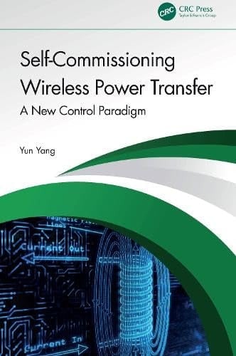 Self-Commissioning Wireless Power Transfer A New Control Paradigm