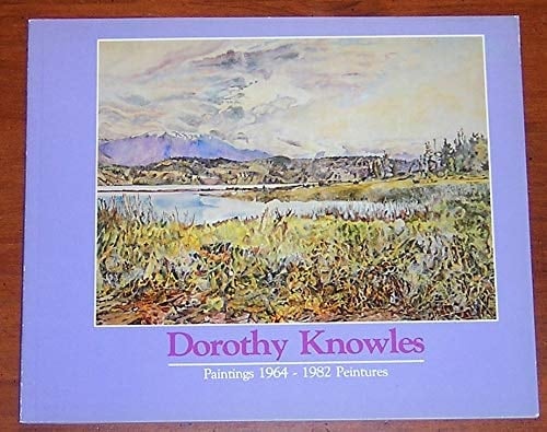 Dorothy Knowles Paintings 1964-1982 Peintures