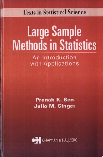 Large Sample Methods in Statistics An Introduction with Applications