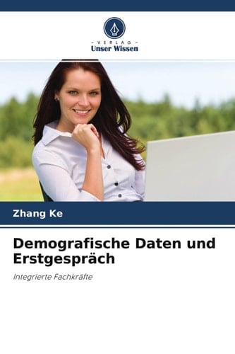Demografische Daten und Erstgespräch: Integrierte Fachkräfte (German Edition)