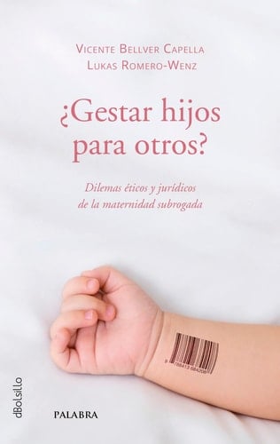 ¿Gestar hijos para otros? Dilemas éticos y jurídicos de la maternidad subrogada