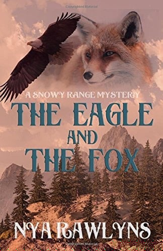 The Eagle and the Fox A Snowy Range Mystery