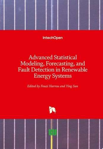 Advanced Statistical Modeling, Forecasting, and Fault Detection in Renewable Energy Systems