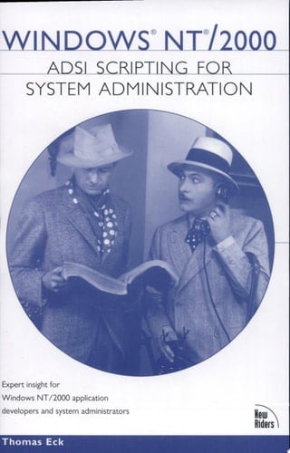 Windows NT/2000 ADSI Scripting for System Administration