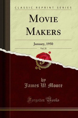 Movie Makers, Vol. 25 January, 1950 (Classic Reprint)
