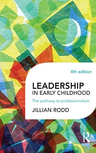 Leadership in Early Childhood The Pathway to Professionalism