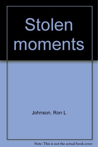 Stolen Moments