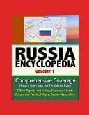 Russia Encyclopedia - Volume 1 Comprehensive Coverage - History from Ivan the Terrible to Putin, Official Reports and Guides, Economy, Society, Culture and People, Military, Russian Nationalism