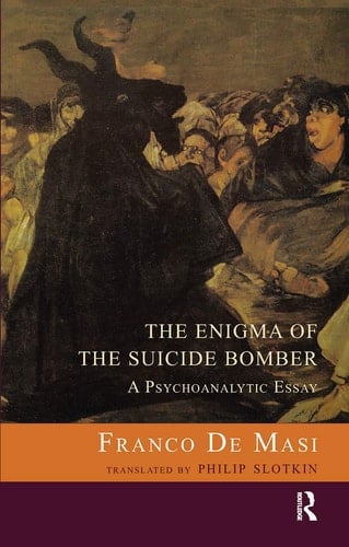 The Enigma of the Suicide Bomber A Psychoanalytic Essay