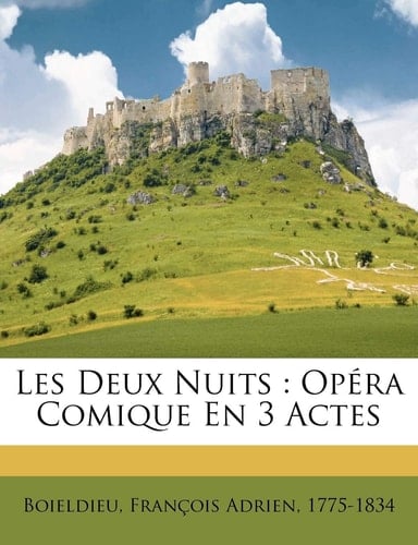 Les deux nuits: opéra comique en 3 actes (French Edition)